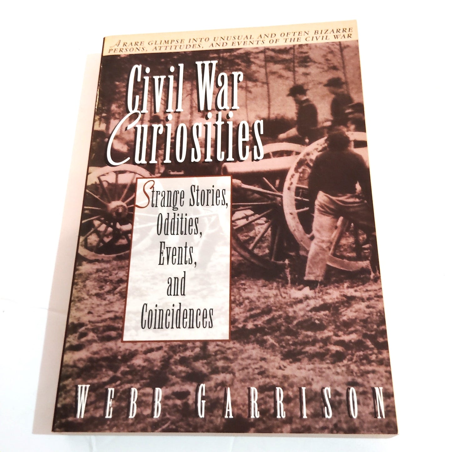 Civil War Curiosities 1994 Paperback LN Strange Stories Oddities Events History