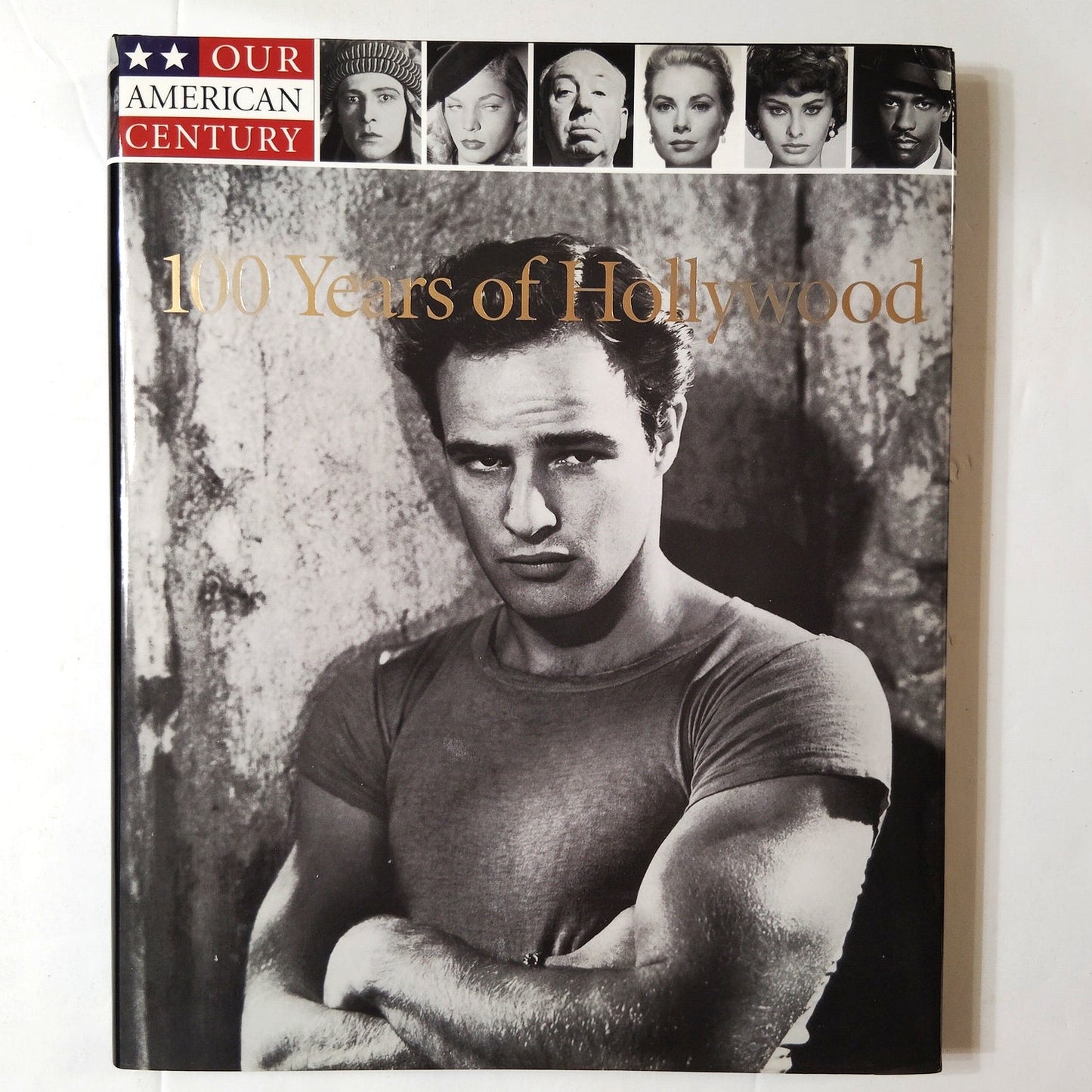 1999 Time-Life Books - 100 Years of Hollywood: Our American Century (Hardcover)