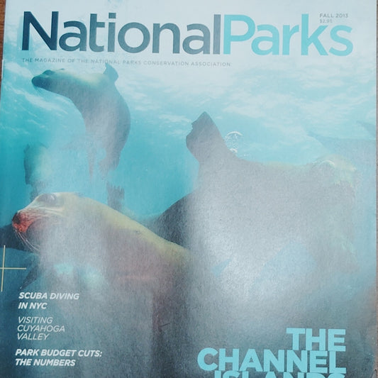 National Parks Magazine - Fall 2013: The Channel Islands - Sea Lions Cover