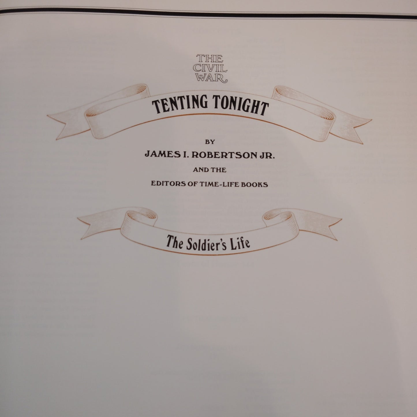 Tenting Tonight: The Soldier's Life - Civil War Series by James I. Robertson Jr.