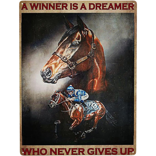 Horse Riding Tin Sign “A Winner Is a Dreamer Who Never Gives Up”, Vintage Metal Wall Plaque 12"x16"