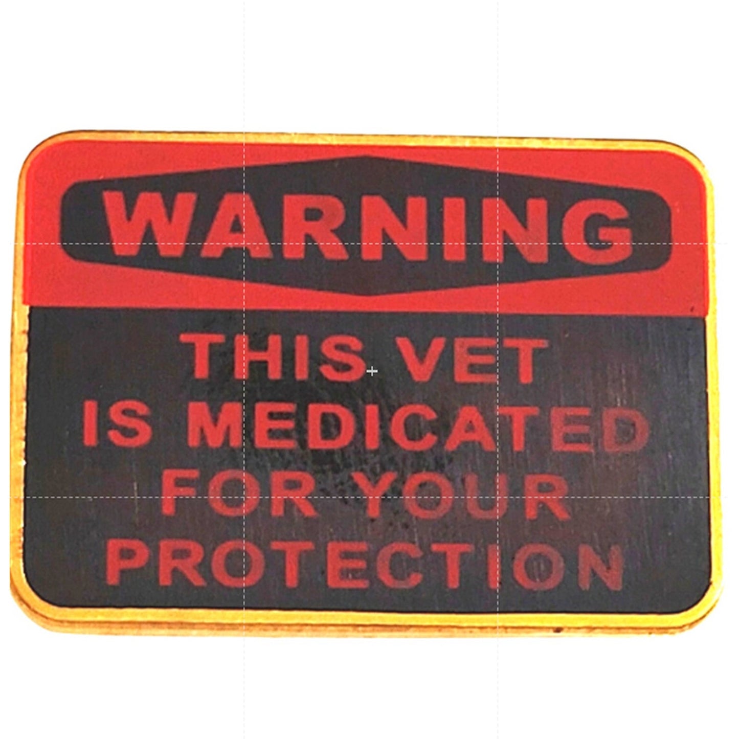 Novelty Hat Pin "WARNING THIS VET IS MEDICATED FOR YOUR PROTECTION" 1‑1/4" × 1"