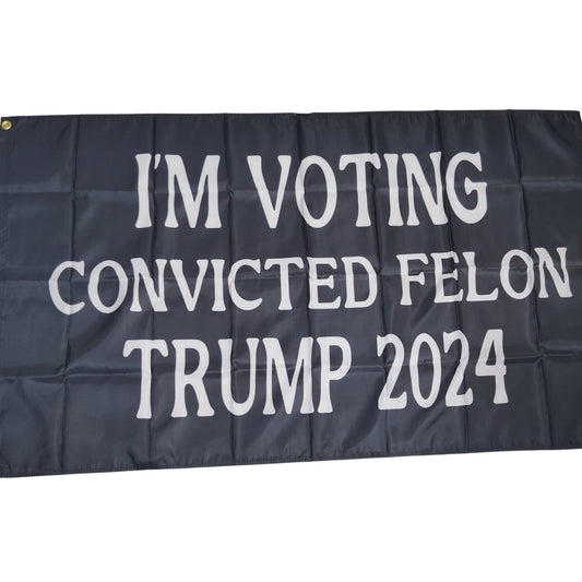 Voting Convicted Felon 2024 - Black White Text Flag 3×5 ft Poly Flag, Banner
