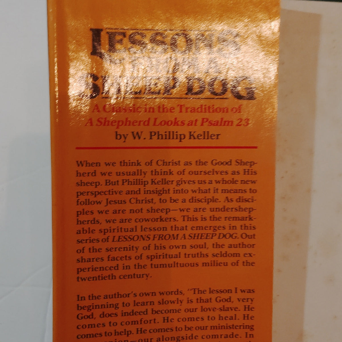 Lessons From A Sheep Dog by W. Phillip Keller - 1983 Hardcover, Dust Jacket