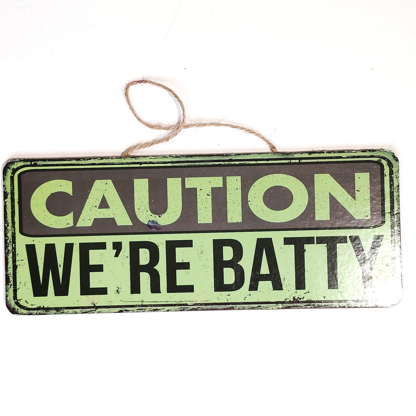 Caution We’re Batty Wooden Hanging Sign 10×4 Rustic Novelty Wall Decor