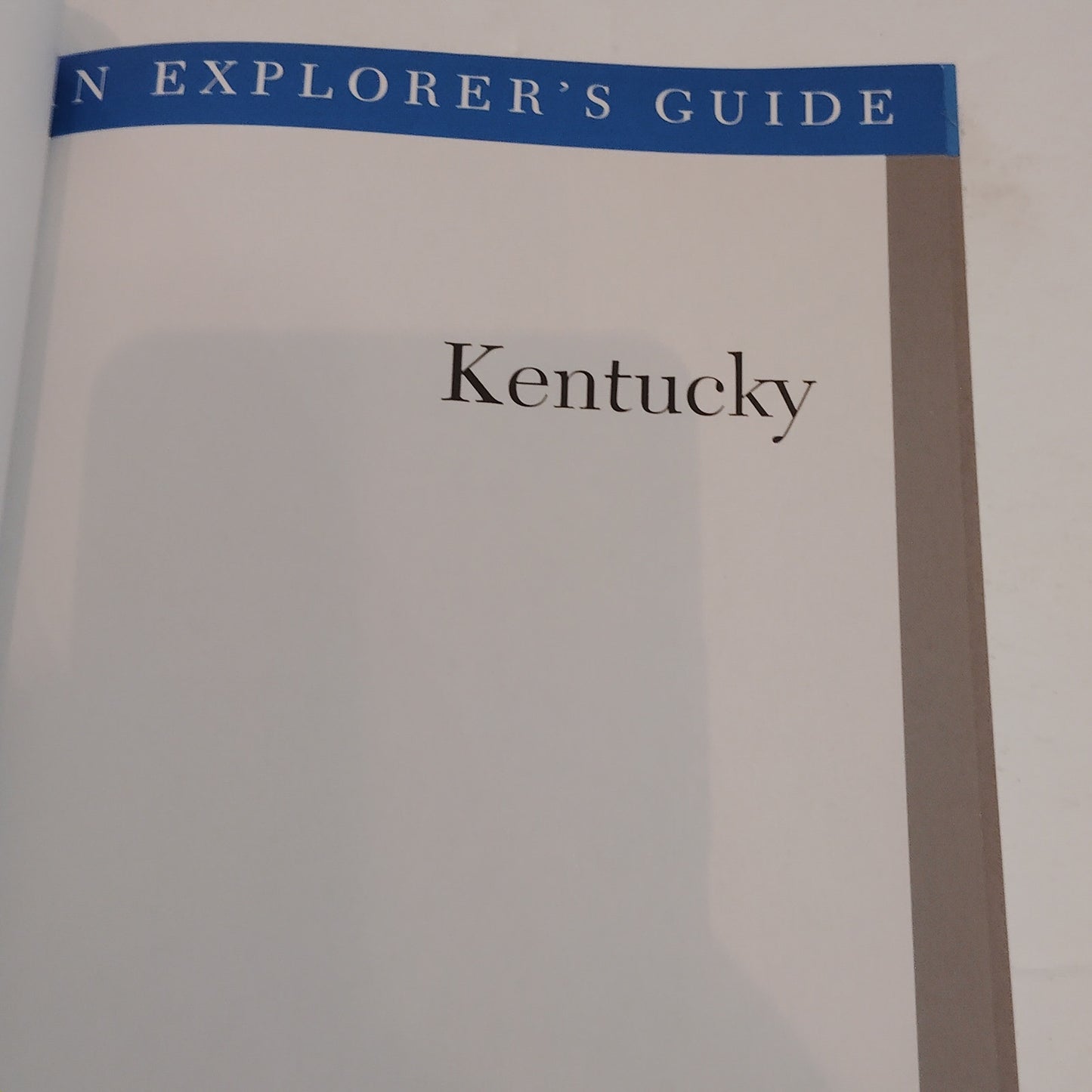 Kentucky: An Explorer's Guide First Edition by Deborah Kohl Kremer - LN