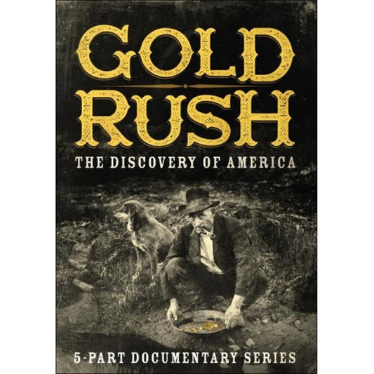 Gold Rush: The Discovery of America DVD – Historical Documentary