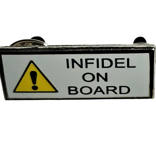 Infidel On Board Novelty Pin 1 1/8" x 5/8" Warning Sign Metal Enamel Hat Lapel