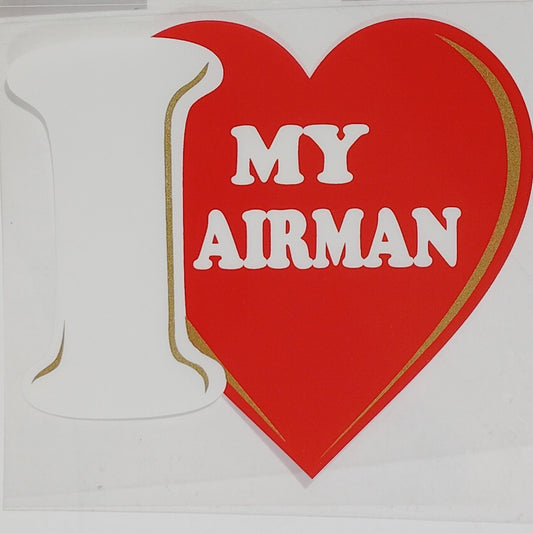Vinyl Decal - “I Love My Airman” Apply Outside Glass – 5" x 4.5" – Adhesive Back