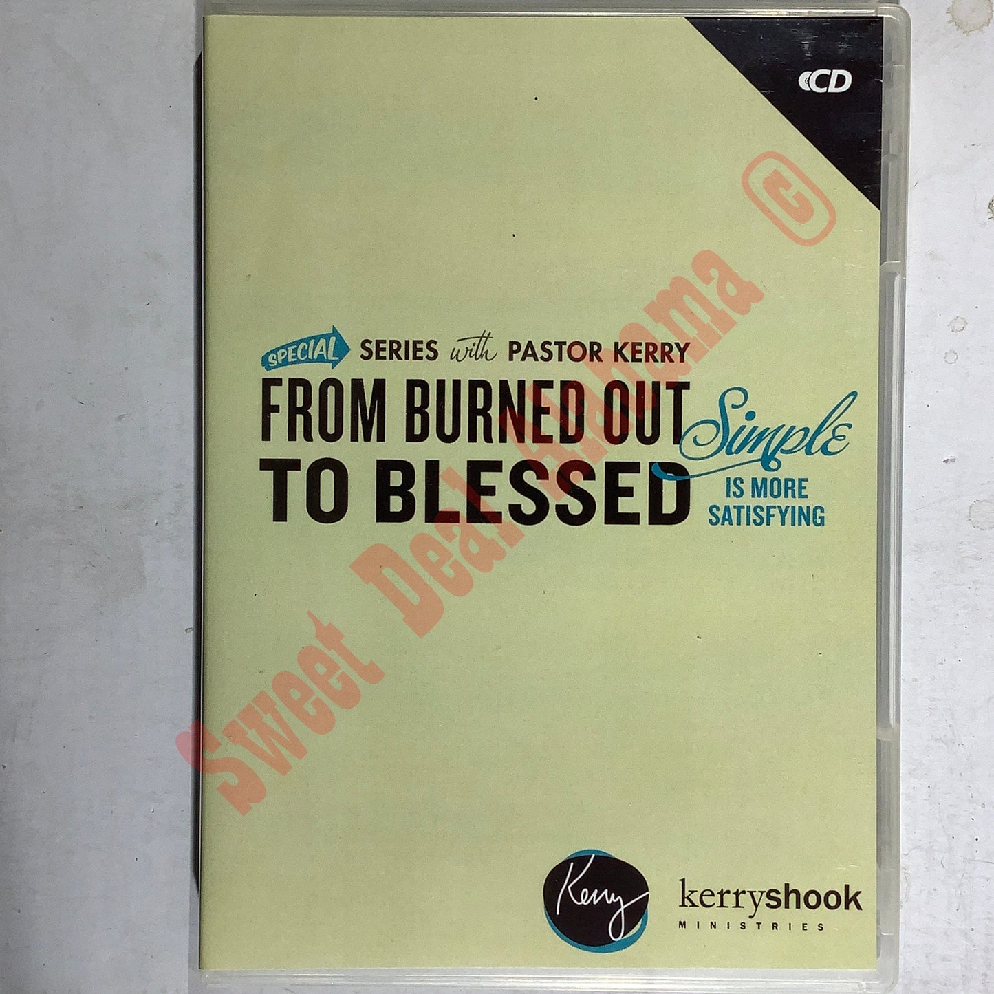 From Burned Out to Blessed, Simple is More Satifying, 3-CDs, Kerry & Chris Shook