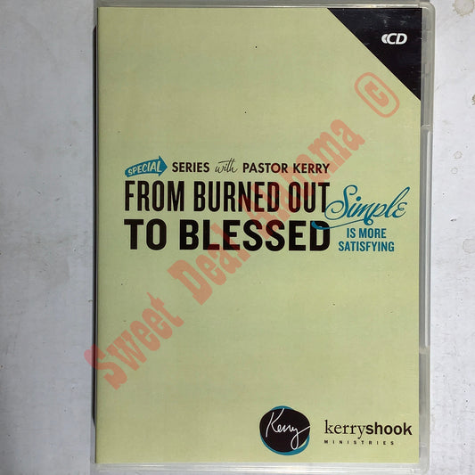 From Burned Out to Blessed, Simple is More Satifying, 3-CDs, Kerry & Chris Shook