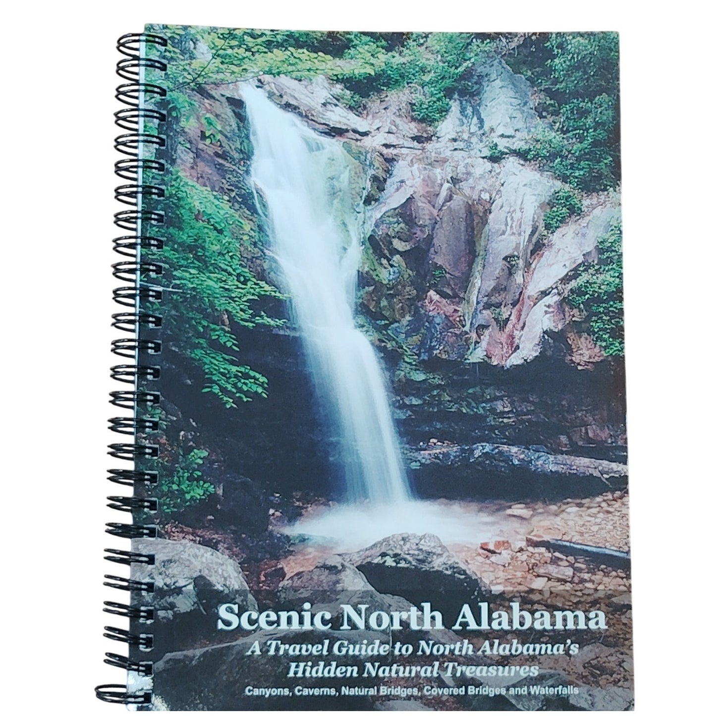 Scenic North Alabama: Travel Guide to Hidden Natural Treasures, Signed by Author