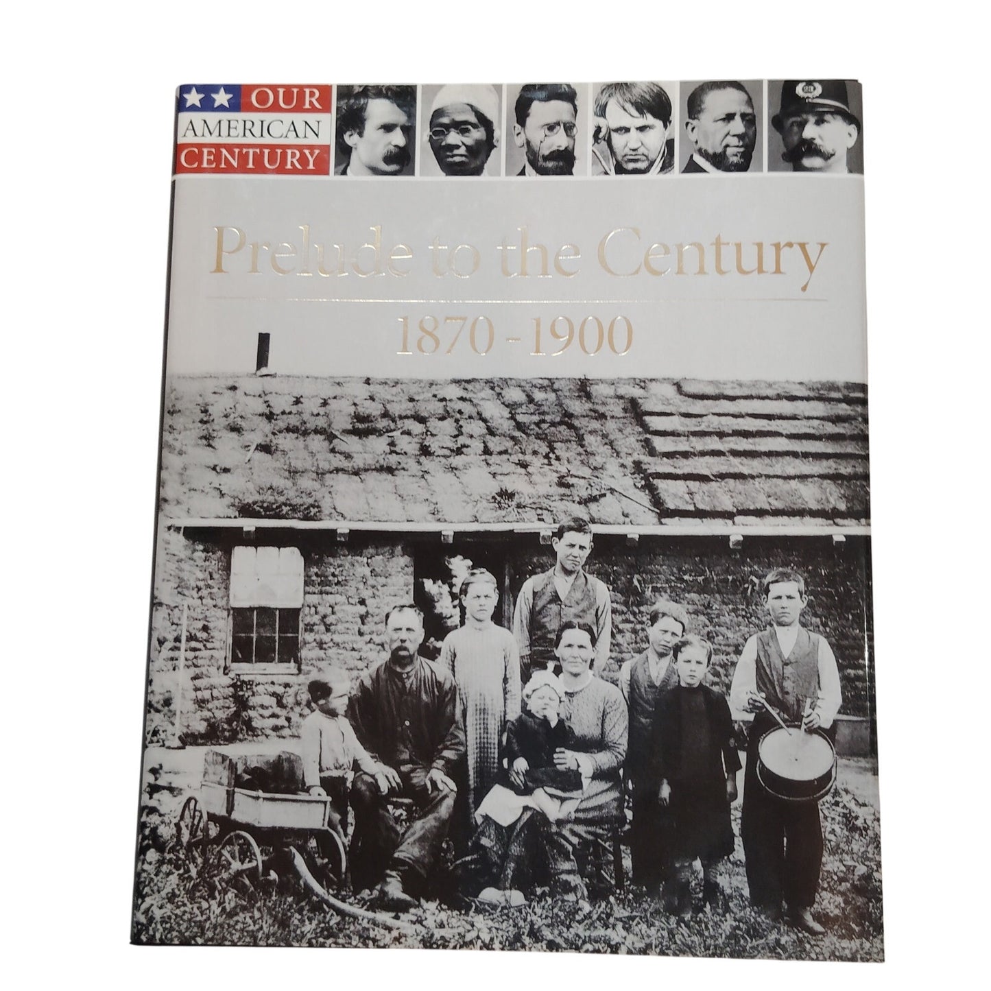 Prelude to the Century 1870–1900 Our American Century Time Life 1999 HC, LN