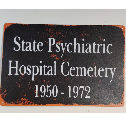 12 x 8 Metal Tin Sign – 1972 State Psychiatric Hospital Cemetery – Vintage Funny Wall Decor