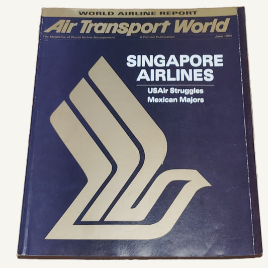 Air Transport World Magazine - June 1994 - Singapore Airlines World Airline Report