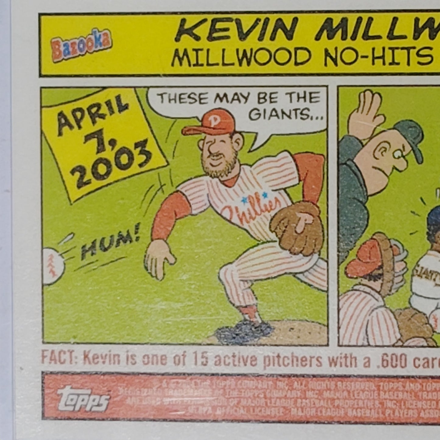 Topps Bazooka Kevin Millwood card - Giants no-hitter 4/27/03 (Misprinted 4/7/03)