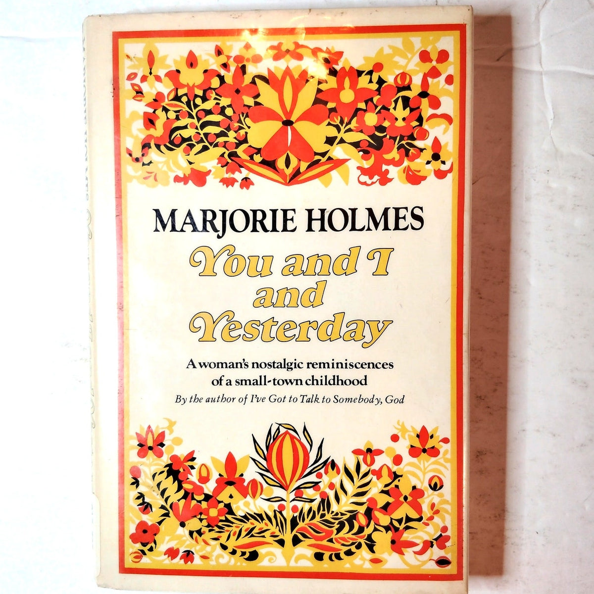 You and I and Yesterday by Marjorie Holmes 1973 Hardcover William Morrow