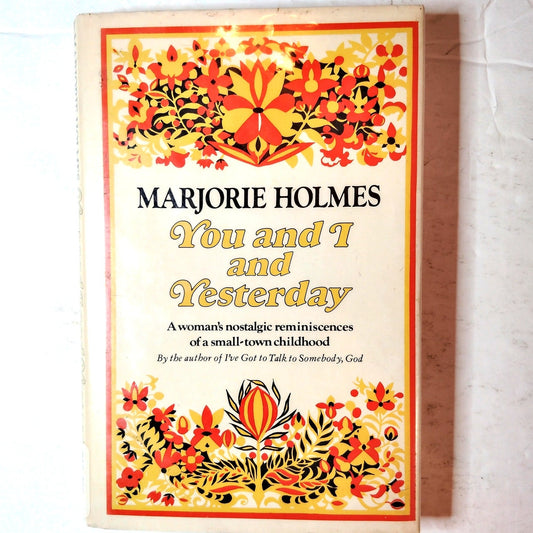 You and I and Yesterday by Marjorie Holmes 1973 Hardcover William Morrow