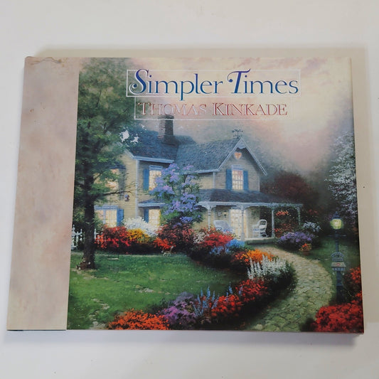 Simpler Times Thomas Kinkade 1994 Hardcover Gift Book 11.25" x 9.75"