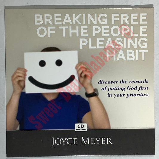 Breaking Free of the People-Pleasing Habit by Joyce Meyer