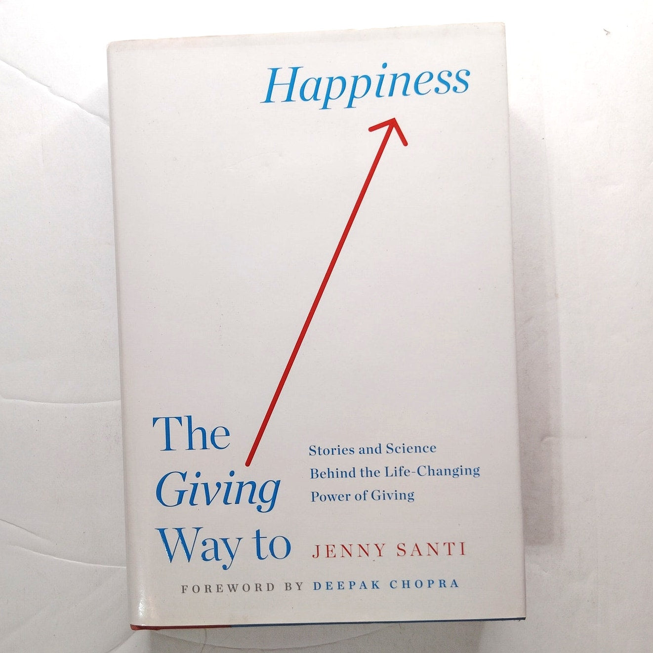 The Giving Way to Happiness  Science of Giving & Joy Hardcover Like New