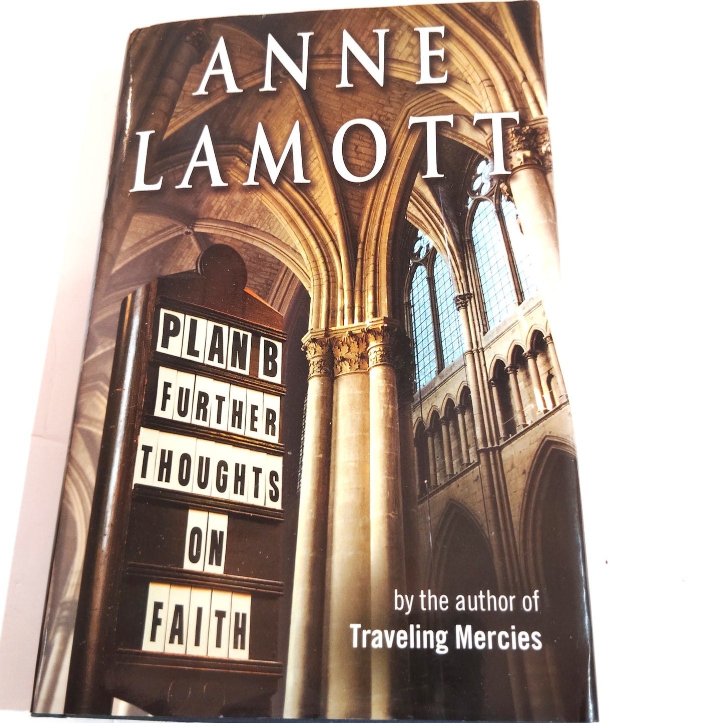 Plan B Further Thoughts on Faith 2005 Hardcover LN Anne Lamott First Edition