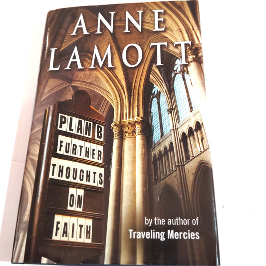 Plan B Further Thoughts on Faith 2005 Hardcover LN Anne Lamott First Edition
