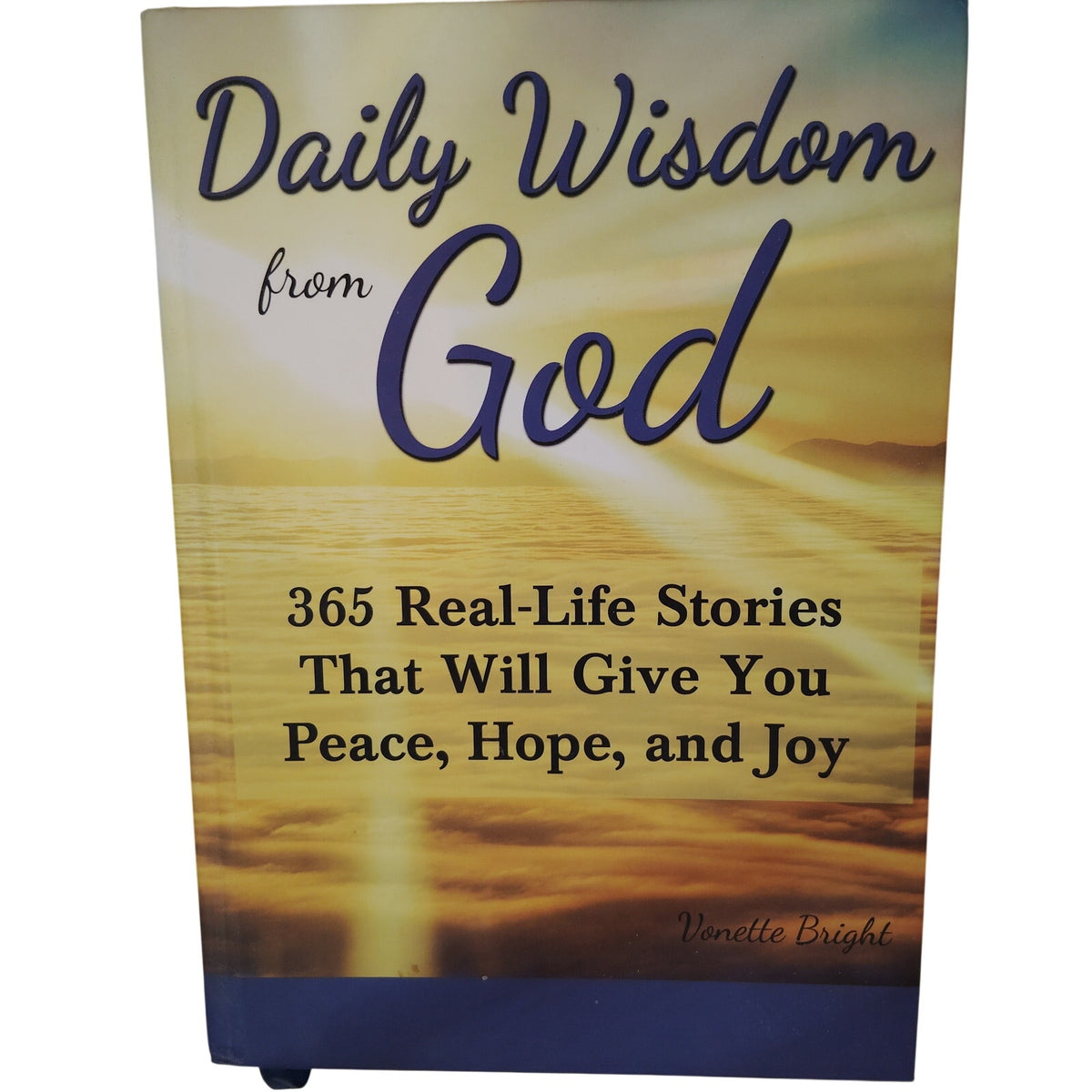 Daily Wisdom from God: 365 Devotional Stories - Vonette Bright Hardcover