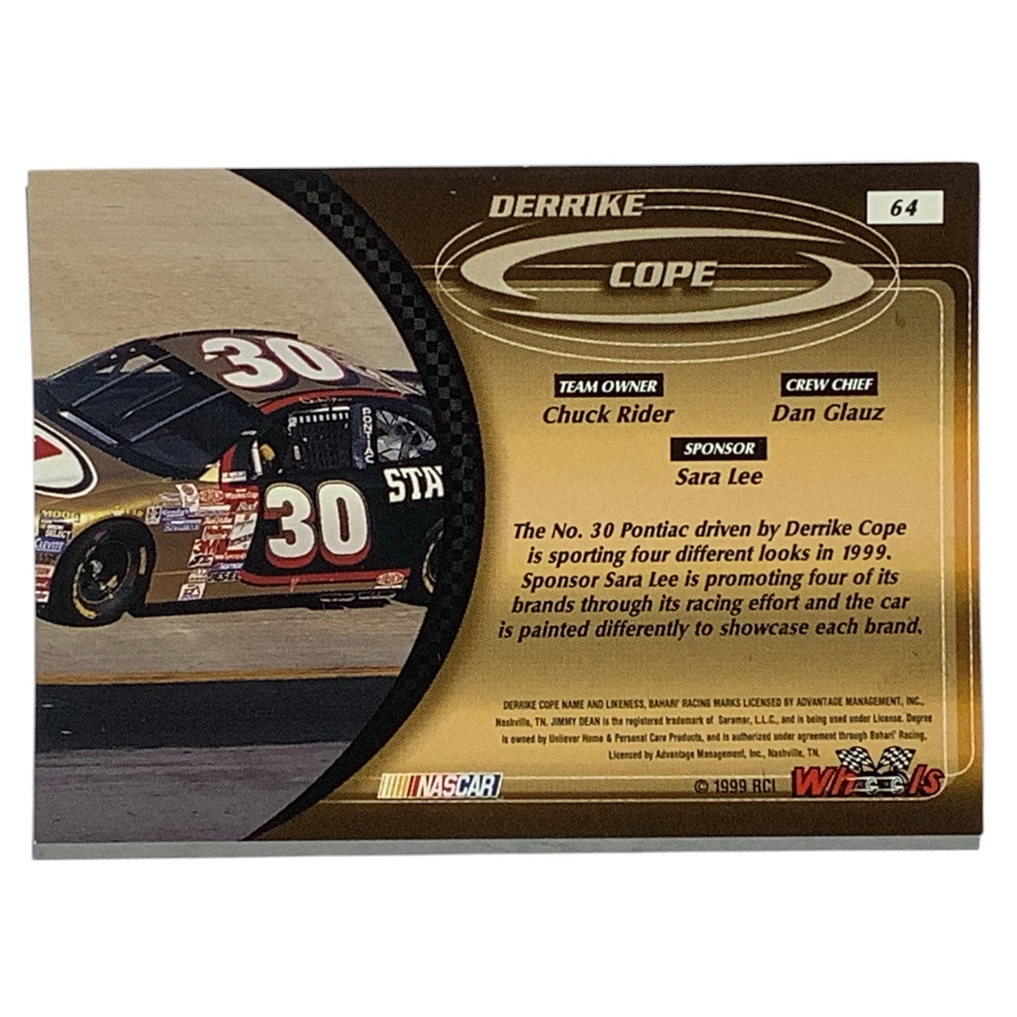 Derrike Cope #30 Jimmy Dean Grand Prix, 1999 Wheels #64 NASCAR Winston Cup, NM+