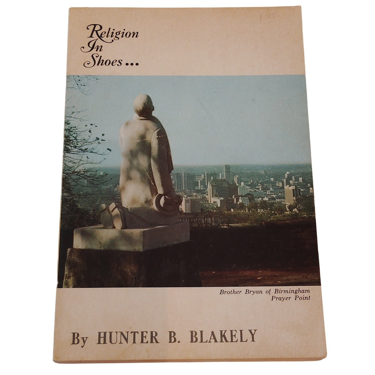 Religion In Shoes Hunter B. Blakely 1967 Softcover Prayer Point Edition Book