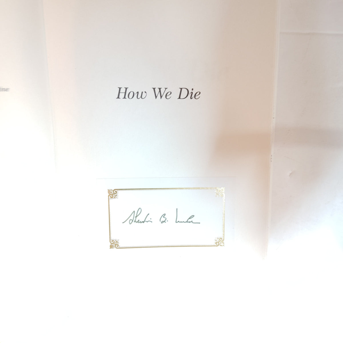 How We Die - Sherwin B. Nuland Signed Hardcover 1994 Knopf 7th Printing