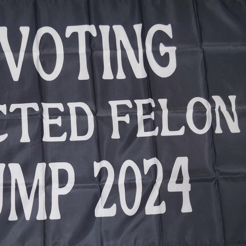 Voting Convicted Felon 2024 - Black White Text Flag 3×5 ft Poly Flag, Banner