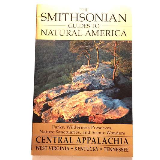 Smithsonian Guides Natural America Central Appalachia WV KY TN - LN 1996