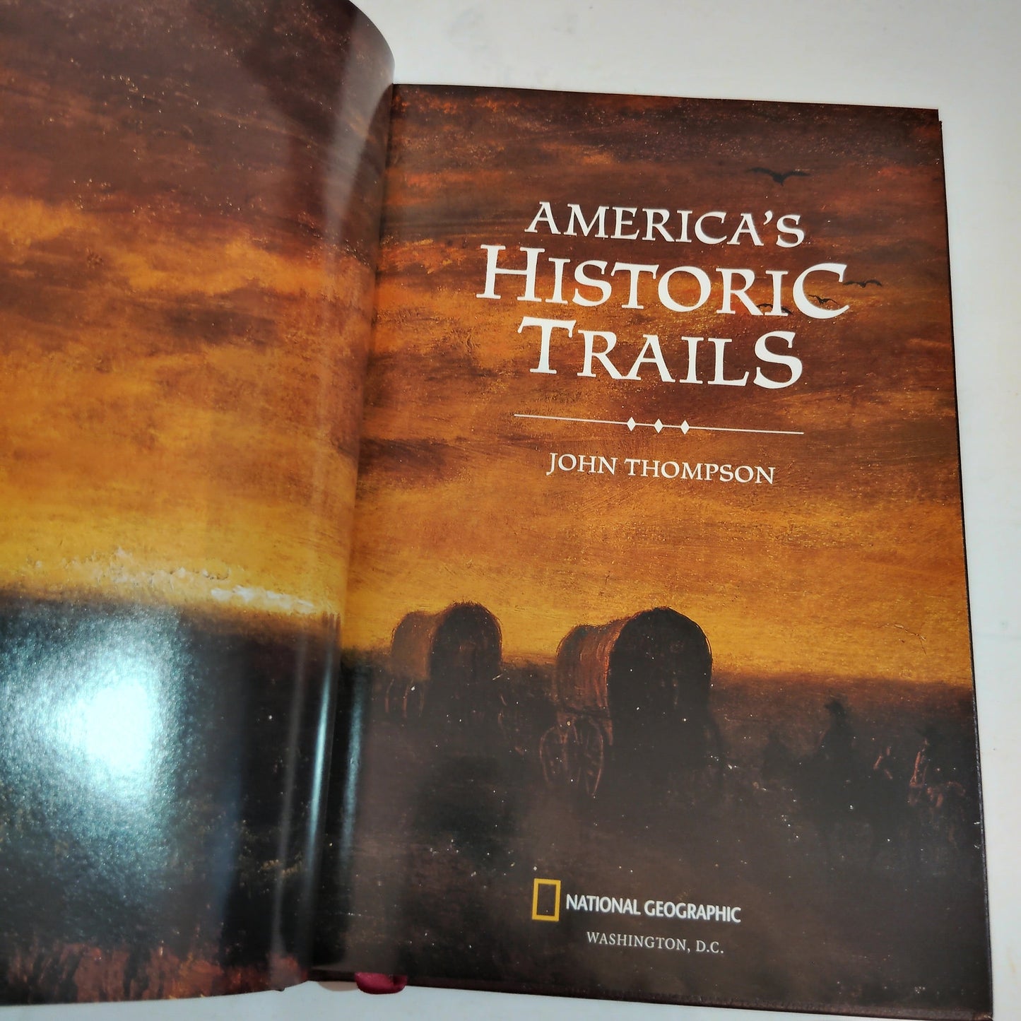 America's Historic Trails by John Thompson - National Geographic 2001 Hardcover