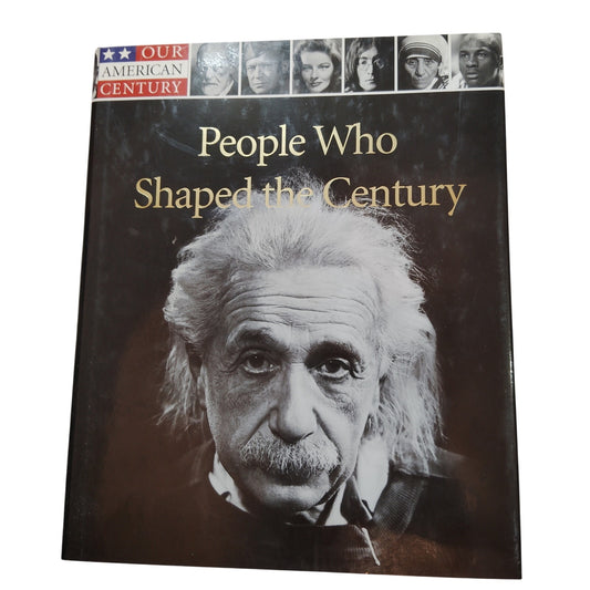 People Who Shaped the Century Our American Century Time Life Books 1999 HC, LN