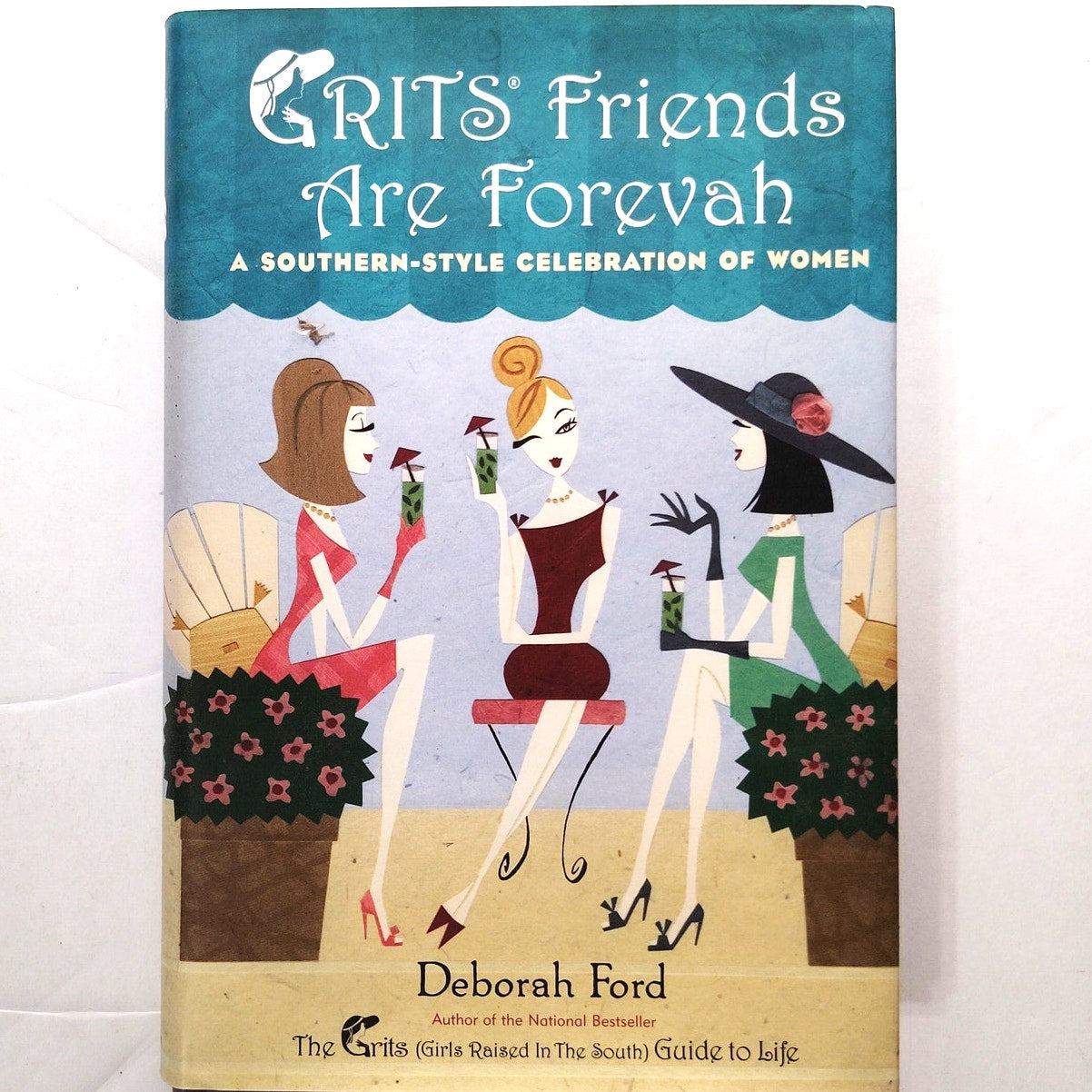 Grits Friends Are Forevah  Southern Women Humor & Friendship Hardcover Like New