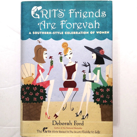 Grits Friends Are Forevah  Southern Women Humor & Friendship Hardcover Like New