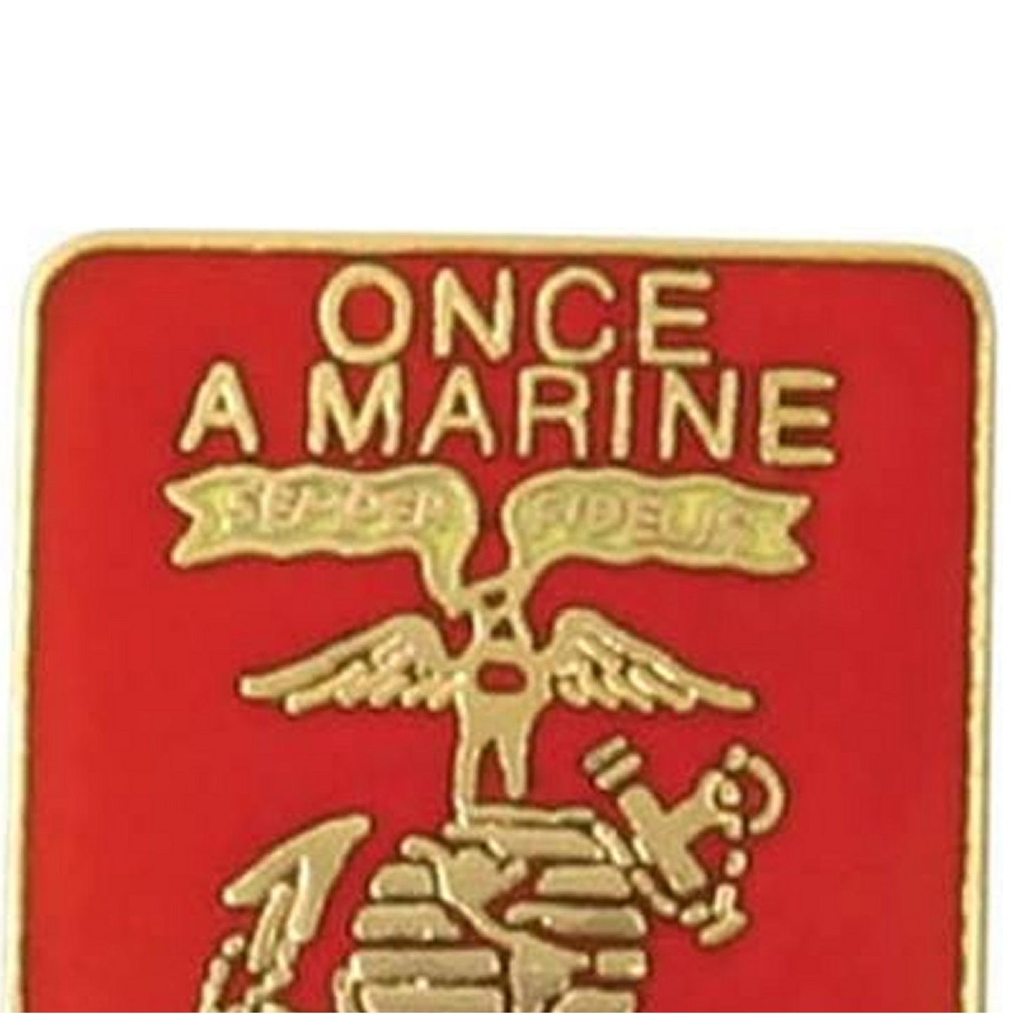 Once a Marine Always a Marine USMC Hat Lapel Pin 1" × 3/4"
