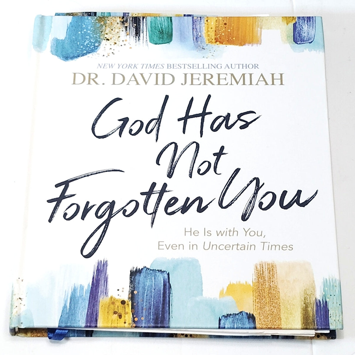Dr. David Jeremiah - God Has Not Forgotten You - Hardcover Book 2021