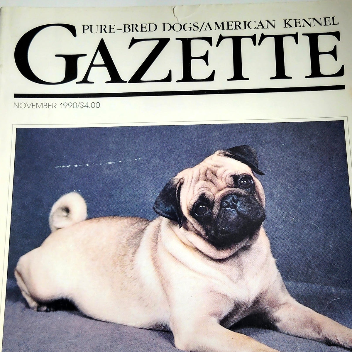 AKC Gazette Nov 1990 Pure-Bred Dogs Magazine - Fawn Pug Cover Vintage