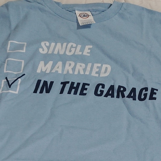 Men's Humorous T-Shirt  ☐ Single  ☐ Married  ☑ In the Garage, Med., Pre-Shrunk