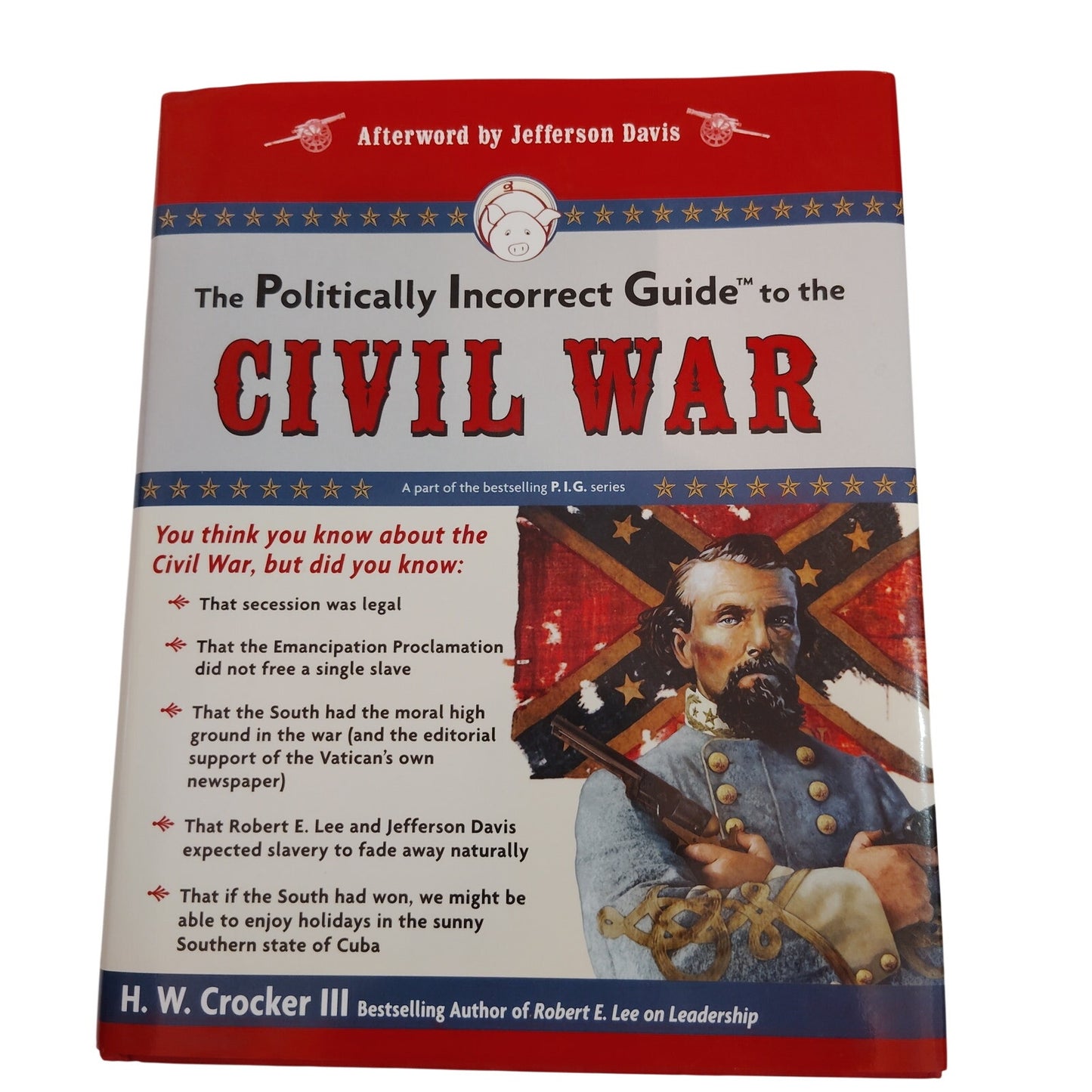 The Politically Incorrect Guide to the Civil War Hardcover Book Club Exclusive