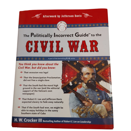 The Politically Incorrect Guide to the Civil War Hardcover Book Club Exclusive