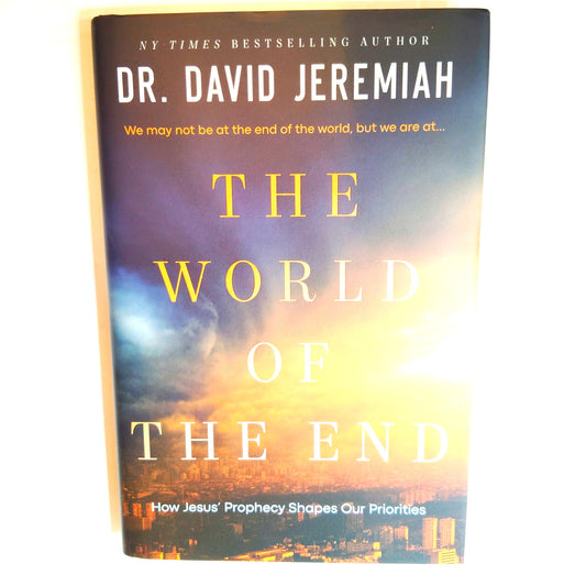 David Jeremiah - The World of the End Hardcover 1st Edition Bible Prophecy