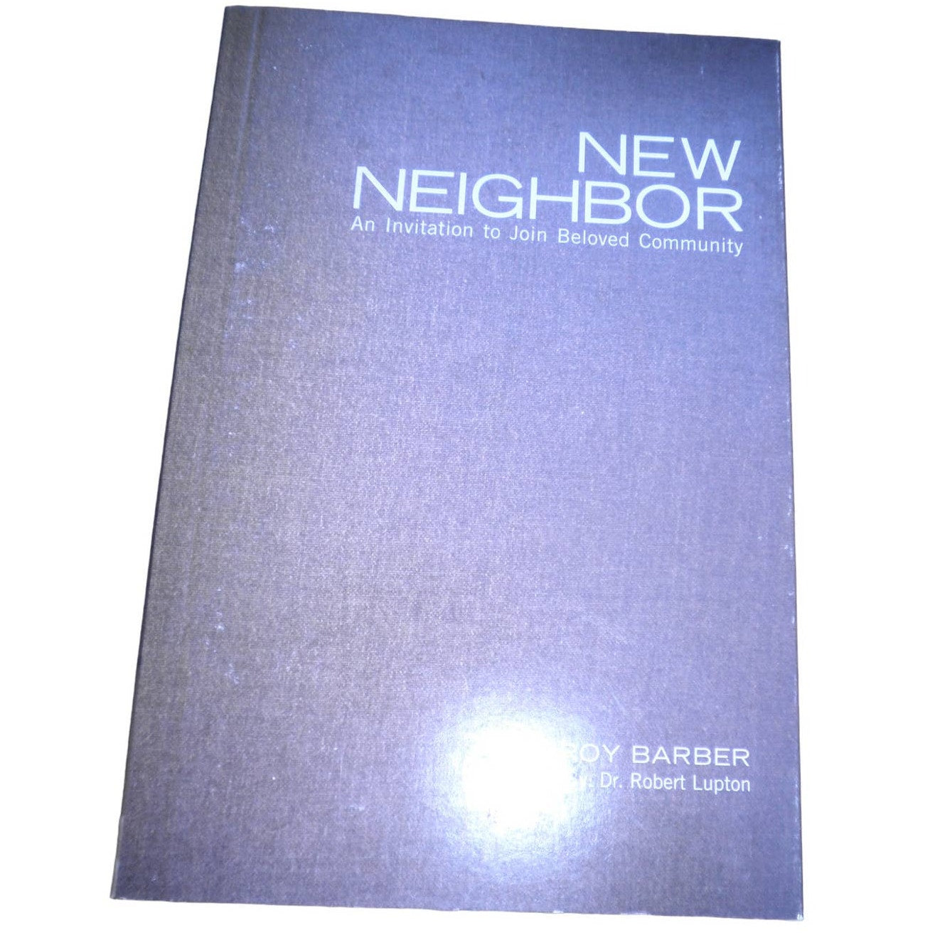 New Neighbor: An Invitation to Join Beloved Community, By Leroy Barber